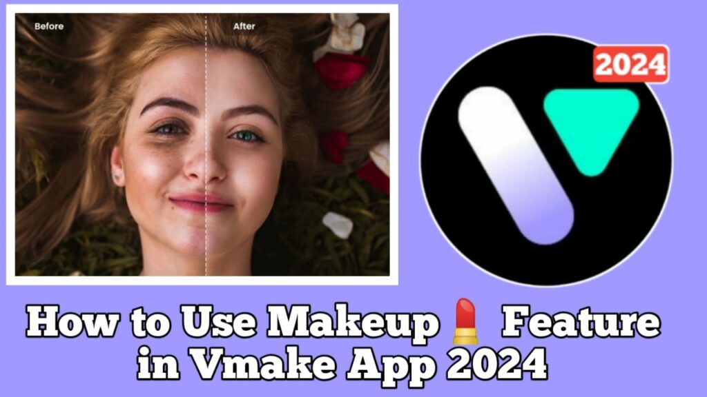 How to Use Makeup in Vmake App?